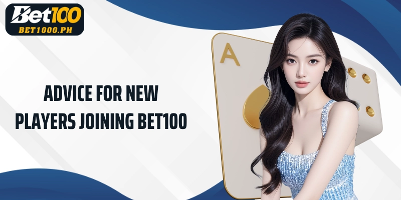 Advice for new players joining Bet100