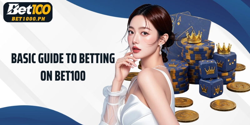 Basic guide to betting on bet100