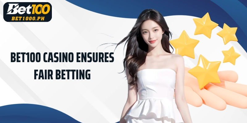 Bet100 casino ensures fair betting