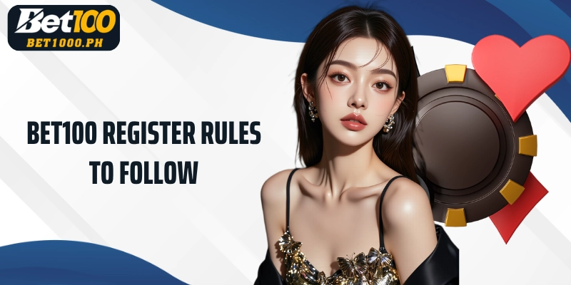 Bet100 Register rules to follow