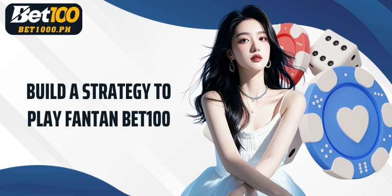 Build a strategy to play Bet100 Fantan