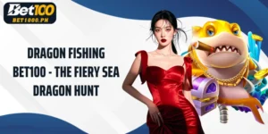 Bet100 Dragon Fishing