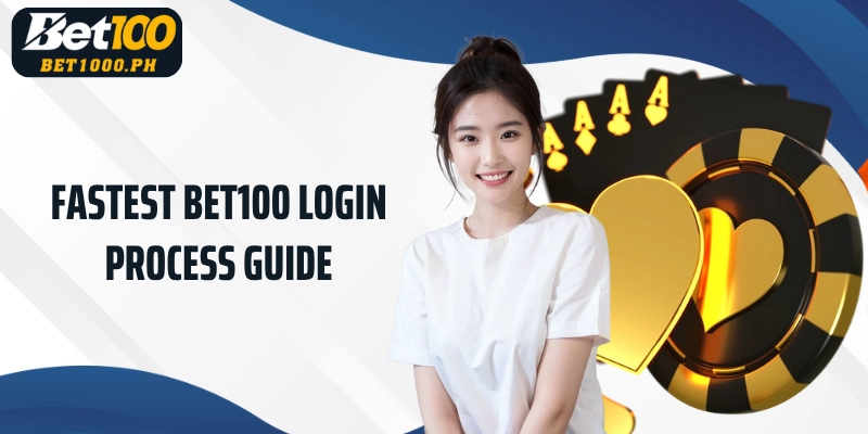 Fastest Bet100 Login Process Guide