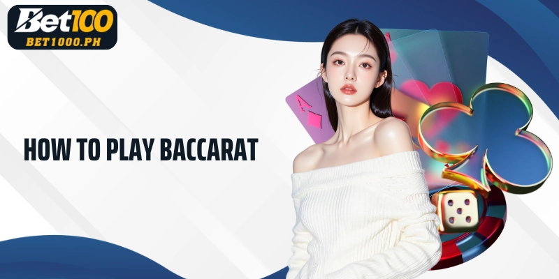 How to play Baccarat