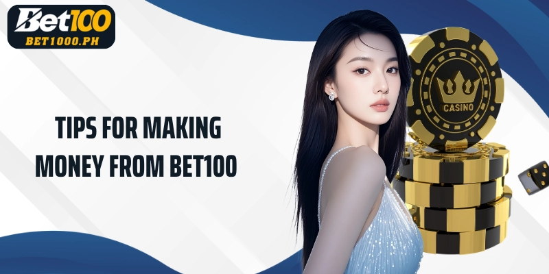 tips for making money from Bet100