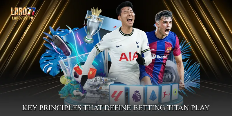 Key Principles That Define Betting Titan Play