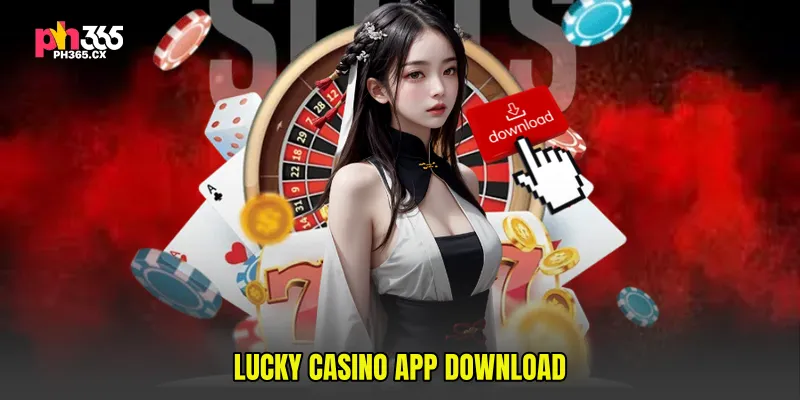 Lucky Casino App Download