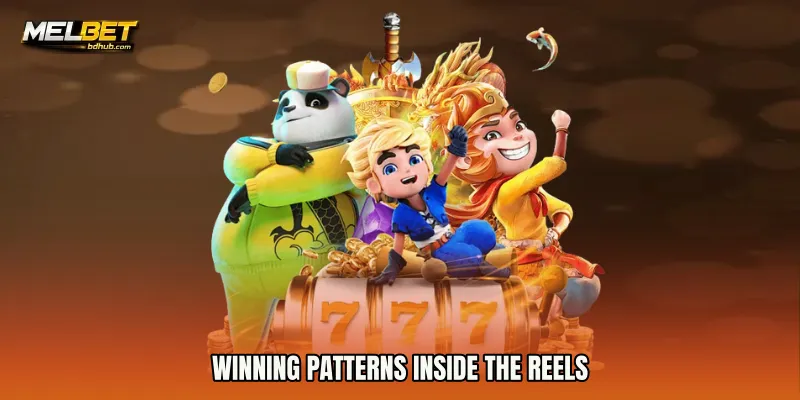 Winning patterns inside the reels