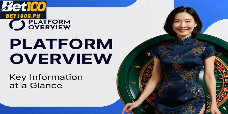 Platform Overview: Key Information at a Glance