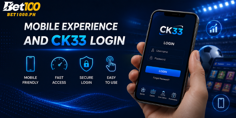 Mobile Experience and CK33 login