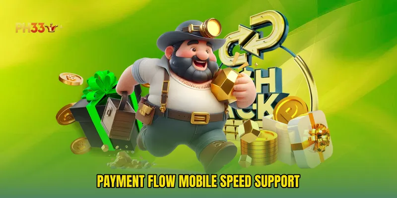 Payment Flow, Mobile Speed, Support