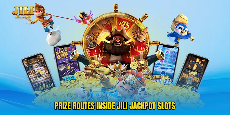 Prize routes inside Jili jackpot slots