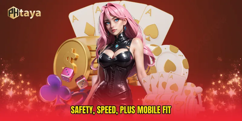 Safety, Speed, Plus Mobile Fit